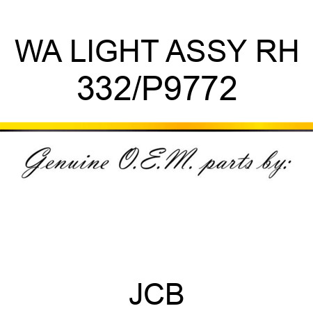 WA LIGHT ASSY RH 332/P9772