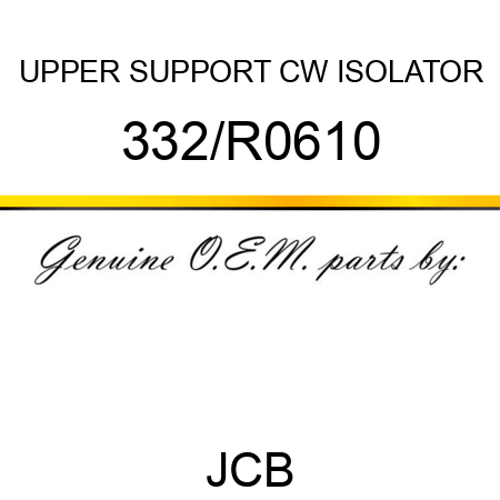 UPPER SUPPORT CW ISOLATOR 332/R0610