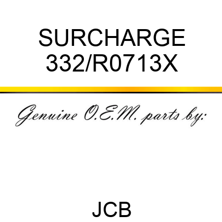 SURCHARGE 332/R0713X