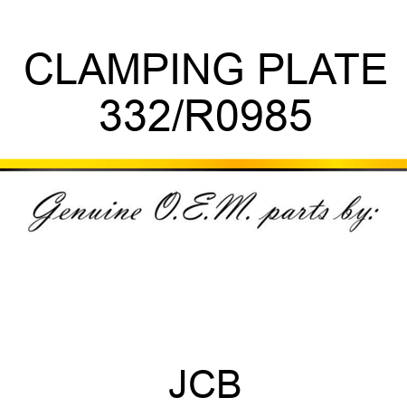 CLAMPING PLATE 332/R0985