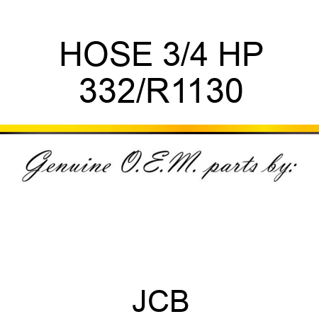 HOSE 3/4 HP 332/R1130