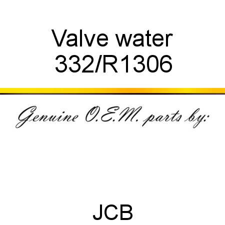 Valve, water 332/R1306