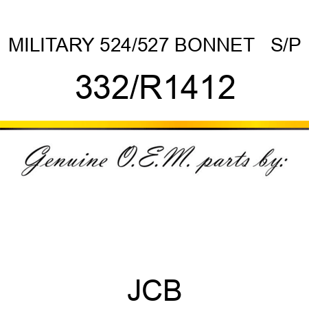 MILITARY 524/527 BONNET + S/P 332/R1412