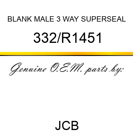 BLANK MALE 3 WAY SUPERSEAL 332/R1451