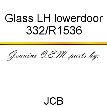 Glass, LH lower,door 332/R1536