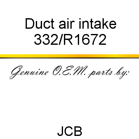 Duct, air intake 332/R1672