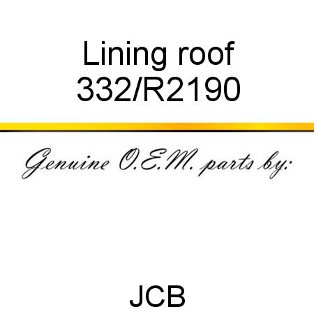 Lining, roof 332/R2190
