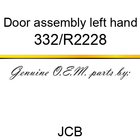 Door, assembly, left hand 332/R2228