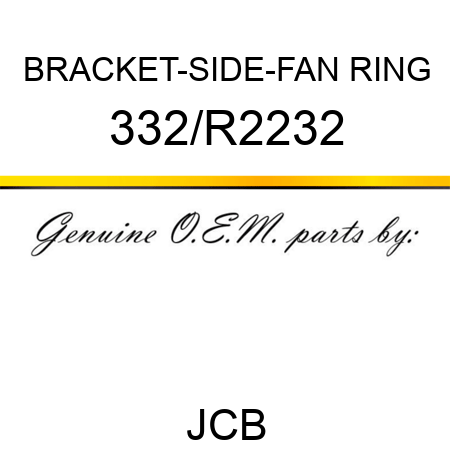 BRACKET-SIDE-FAN RING 332/R2232