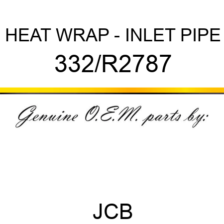 HEAT WRAP - INLET PIPE 332/R2787