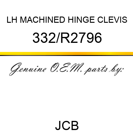 LH MACHINED HINGE CLEVIS 332/R2796