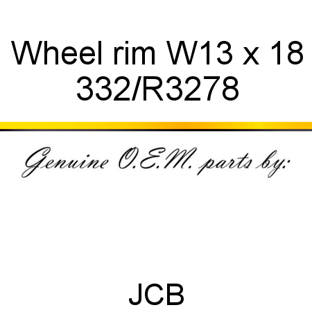 Wheel, rim W13 x 18 332/R3278