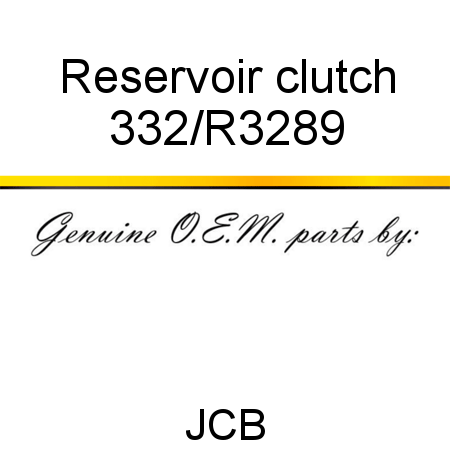 Reservoir, clutch 332/R3289