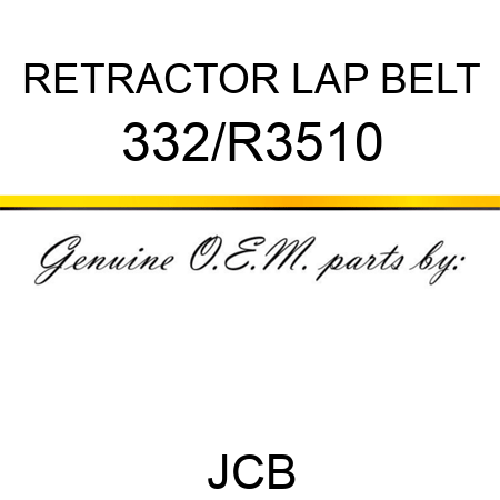 RETRACTOR LAP BELT 332/R3510