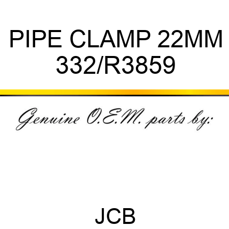 PIPE CLAMP 22MM 332/R3859