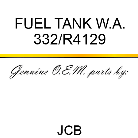 FUEL TANK W.A. 332/R4129