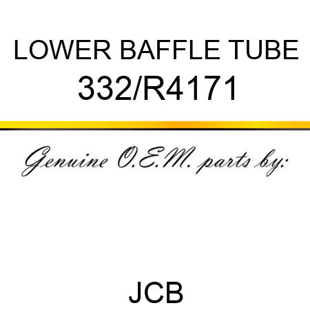 LOWER BAFFLE TUBE 332/R4171