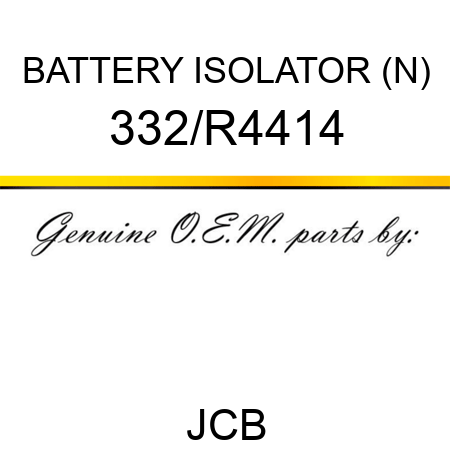 BATTERY ISOLATOR (N) 332/R4414