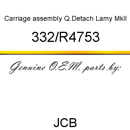 Carriage, assembly Q.Detach, Lamy MkII 332/R4753