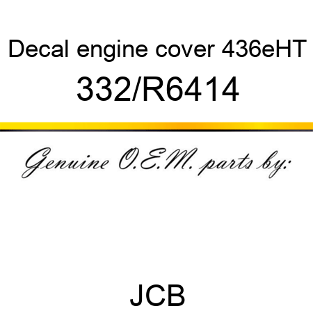 Decal, engine cover, 436eHT 332/R6414