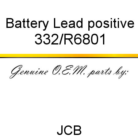 Battery, Lead positive 332/R6801