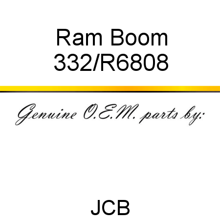 Ram, Boom 332/R6808