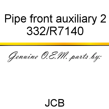 Pipe, front auxiliary 2 332/R7140