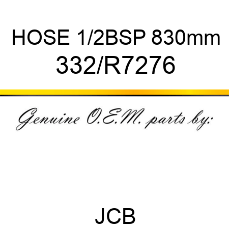 HOSE 1/2BSP 830mm 332/R7276