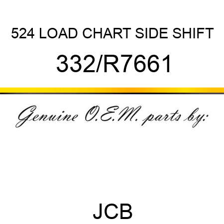 524 LOAD CHART SIDE SHIFT 332/R7661