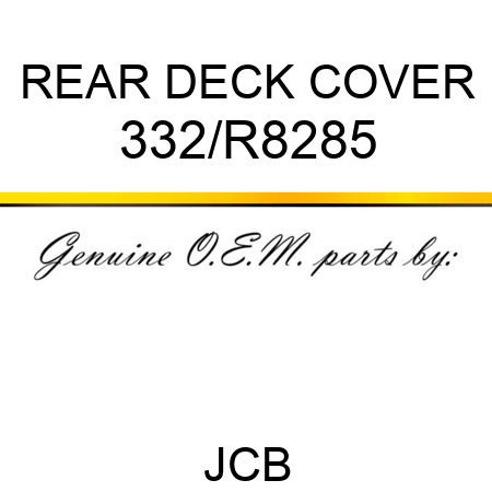 REAR DECK COVER 332/R8285