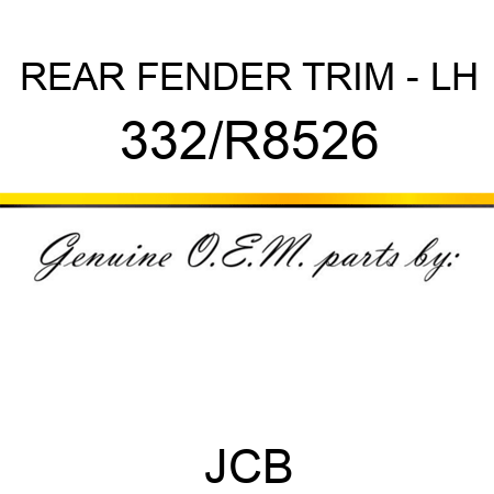 REAR FENDER TRIM - LH 332/R8526