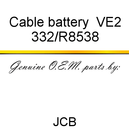 Cable, battery +VE2 332/R8538