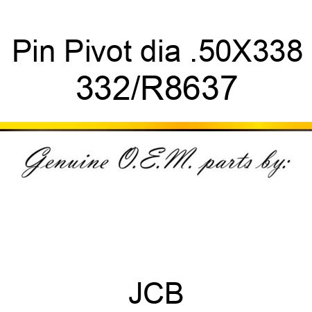 Pin, Pivot, dia .50X338 332/R8637