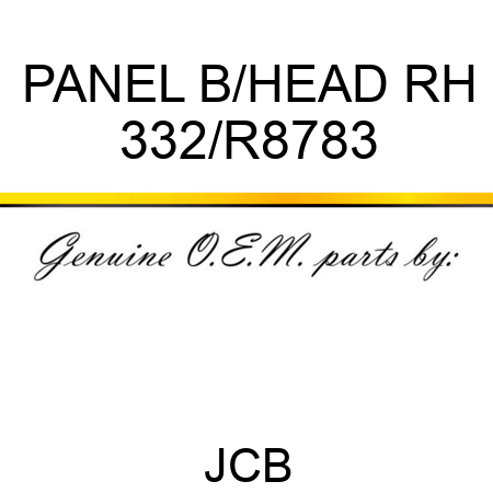 PANEL B/HEAD RH 332/R8783