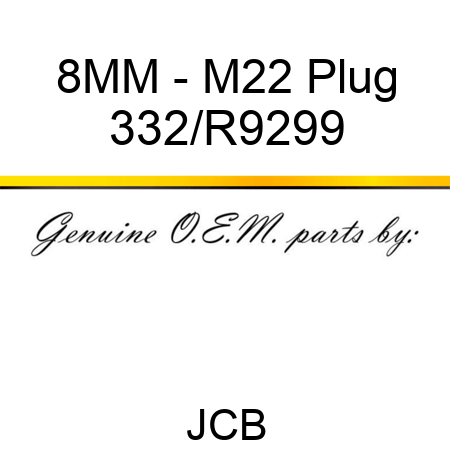 8MM - M22 Plug 332/R9299