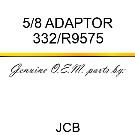 5/8 ADAPTOR 332/R9575