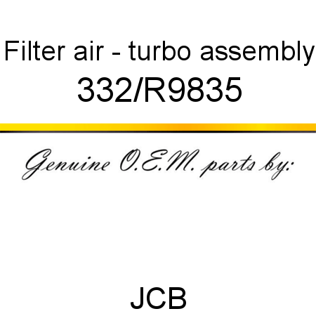 Filter, air - turbo, assembly 332/R9835