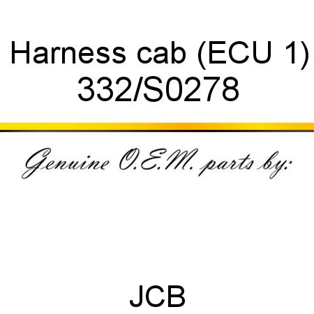Harness, cab (ECU 1) 332/S0278