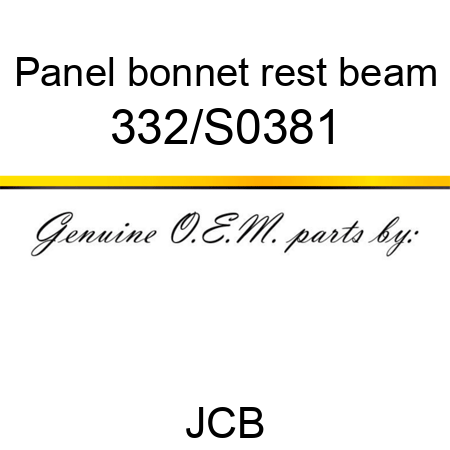 Panel, bonnet rest beam 332/S0381