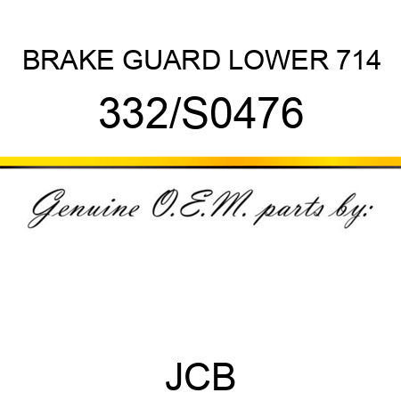 BRAKE GUARD LOWER 714 332/S0476