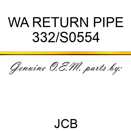 WA RETURN PIPE 332/S0554