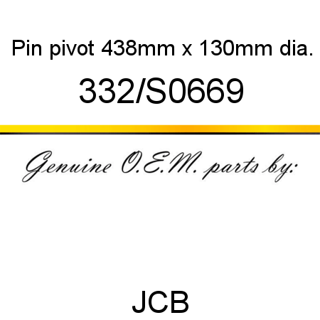 Pin, pivot, 438mm x 130mm dia. 332/S0669