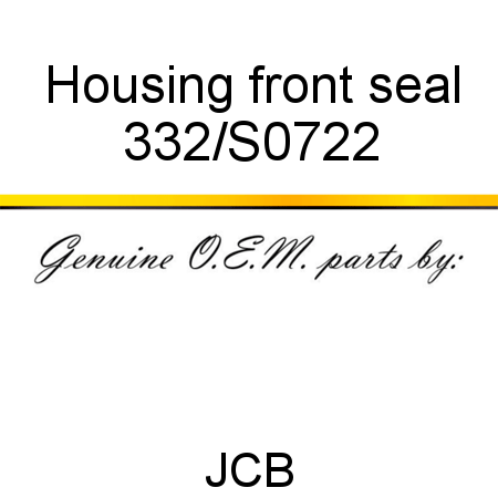 Housing, front seal 332/S0722