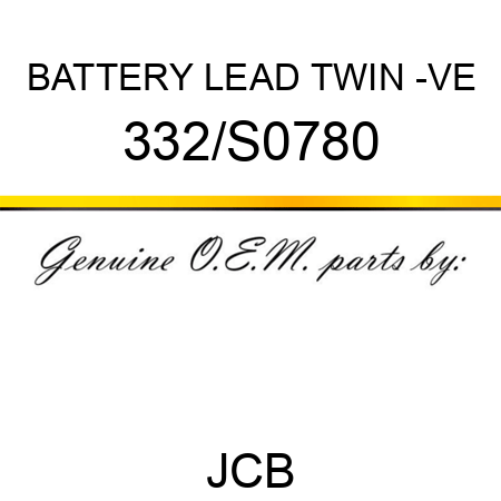 BATTERY LEAD TWIN -VE 332/S0780