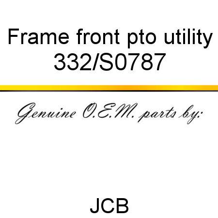 Frame, front pto, utility 332/S0787