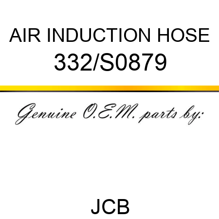 AIR INDUCTION HOSE 332/S0879