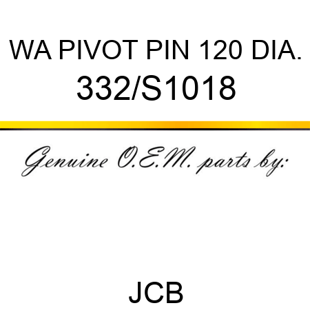 WA PIVOT PIN 120 DIA. 332/S1018