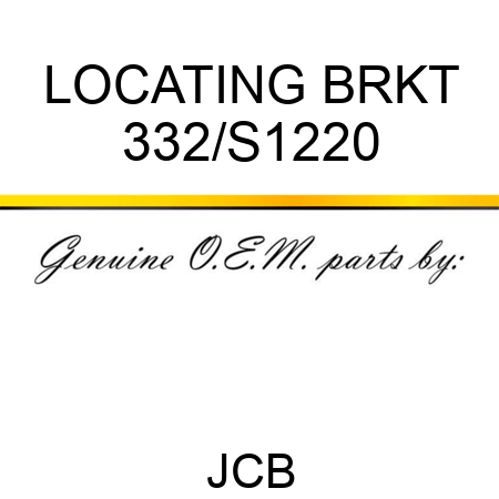 LOCATING BRKT 332/S1220