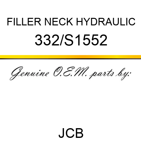 FILLER NECK HYDRAULIC 332/S1552