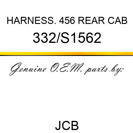 HARNESS. 456 REAR CAB 332/S1562